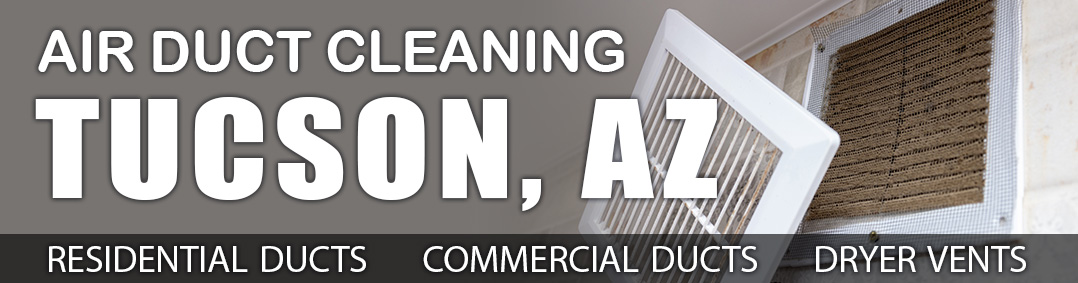 Air Duct Cleaning in Tucson Arizona