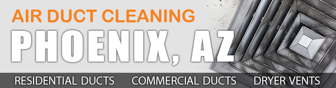 Air Duct Cleaning of Phoenix, Arizona